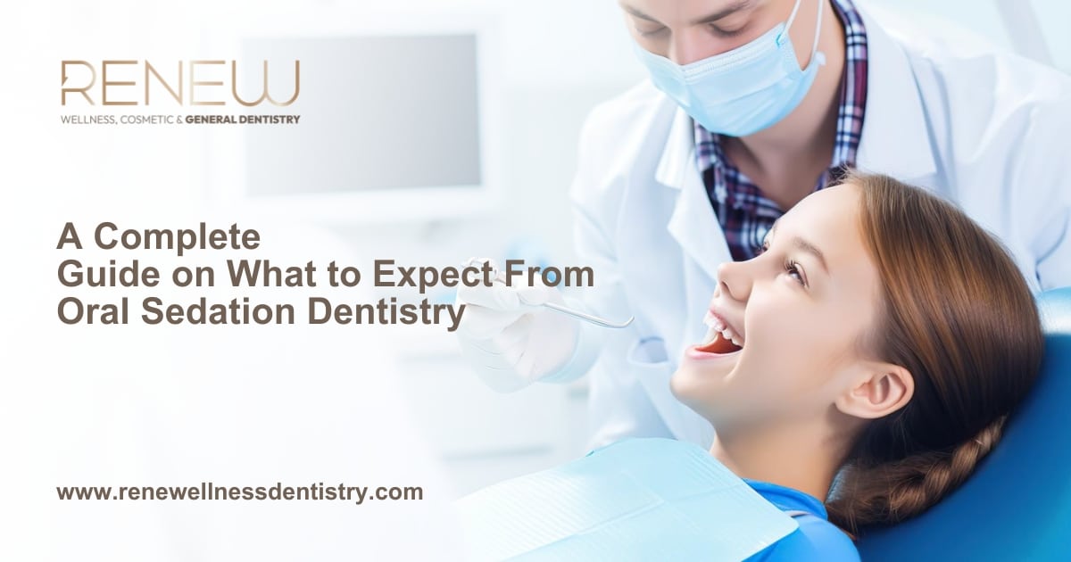 A Complete Guide on What to Expect from Oral Sedation Dentistry