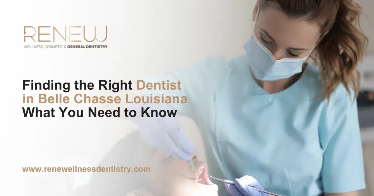 Finding the Right Dentist in Belle Chasse Louisiana
